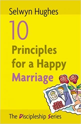10 Principles For A Happy Marriage
