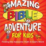 Amazing Bible Adventure For Kids