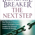 The Bondage Breaker - The Next Step