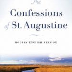 The Confessions of St. Augustine: Modern English Version