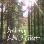 In Him Will I Trust