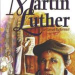 Martin Luther The Great Reformer