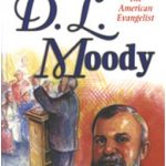 D L Moody The American Evangelist