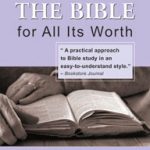 How To Read The Bible For All Its Worth