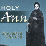 Holy Ann: She Talked With God
