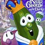 King George and the Ducky - A Veggietales Movie