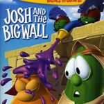 Josh and the Big Wall - A Veggietales Movie