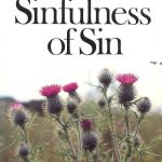 Sinfulness of Sin, The (Ralph Venning)