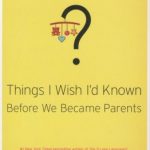 Things I Wish I'd Known Before We Became Parents