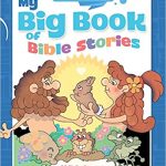 My Big Book of Bible Stories: Rhyming Bible Fun for Kids Paperback – Illustrated
