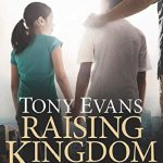 Raising Kingdom Kids (Giving Your Child a Living Faith)