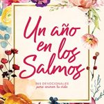 Un año en los Salmos: 365 Devocionales para Animar tu Vida