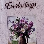 A Bunch of Everlastings