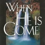 When He is Come - A. W. Tozer