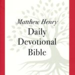 NKJV Matthew Henry Daily Devotional Bible, Paperback, Red Letter, Comfort Print