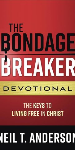 The Bondage Breaker Devotional: The Keys to Living Free in Christ