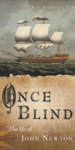 Once Blind: The Life of John Newton