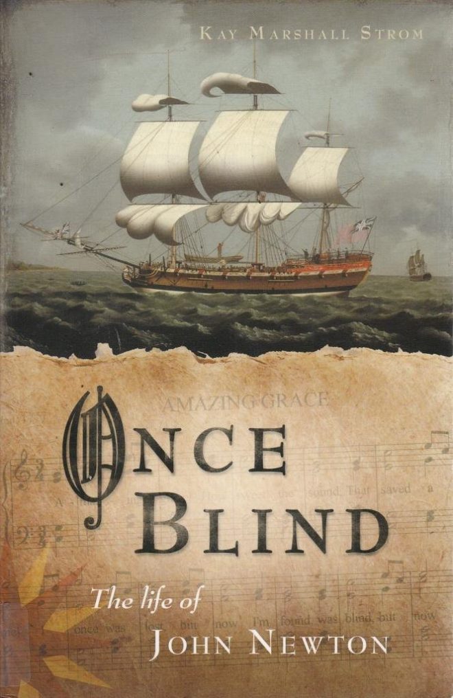 Once Blind: The Life of John Newton