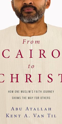 From Cairo to Christ: How One Muslim's Faith Journey Shows the Way for Others