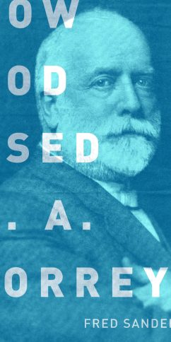 How God Used R.A. Torrey: A Short Biography as Told Through His Sermons