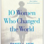 10 Women Who Changed the World: Inspiring Female Missionaries Who Fulfilled the Great Commission